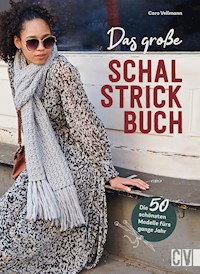 Das große Schal-Strickbuch - Caro Vellmann - E-Book