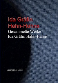 Gesammelte Werke Ida Gräfin Hahn-Hahns - Ida von Hahn-Hahn - E-Book