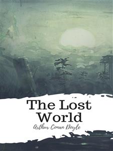 The Lost World - Arthur Conan Doyle - E-Book