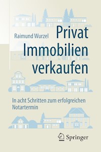 Privat Immobilien verkaufen - Raimund Wurzel - E-Book