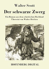 Der schwarze Zwerg - Walter Scott - E-Book