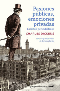 Pasiones públicas, emociones privadas - Charles Dickens. - E-Book