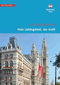 Österreich, Wien. Mein Lieblingskleid, das kneift. - Christa Klickermann - E-Book