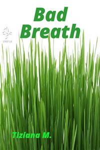 Bad Breath - Tiziana M. - E-Book