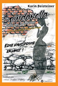 Spindarella Spinn von Spinnentier und die schräge Familie Popp - Karin Beisteiner - E-Book