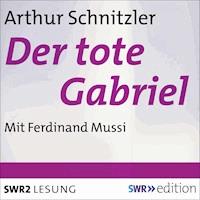 Der tote Gabriel - Arthur Schnitzer - Hörbuch