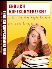 Endlich Kopfschmerzfrei - Karin Thomanek - E-Book