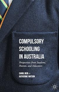 Compulsory Schooling in Australia - Carol Reid - E-Book