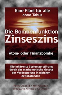 Die Bombenfunktion Zinseszins - Peter Arnold - E-Book