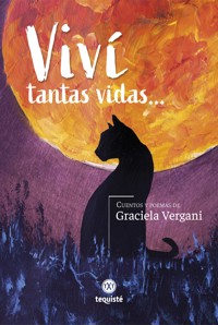 Viví tantas vidas... - Graciela Vergani - E-Book