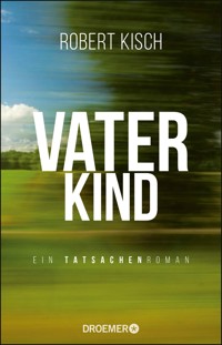 Vaterkind - Robert Kisch - E-Book