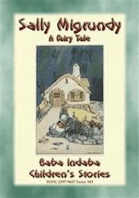 SALLY MIGRUNDY - A Fairy Tale - Anon E. Mouse - E-Book