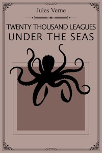 Twenty Thousand Leagues Under the Seas - Jules Verne. - E-Book