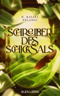 Schreiber des Schicksals - N. Raliel Pelangi - E-Book