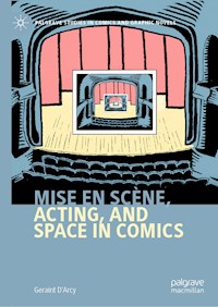 Mise en scène, Acting, and Space in Comics - Geraint D'Arcy - E-Book