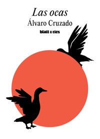 Las ocas - Álvaro Cruzado - E-Book