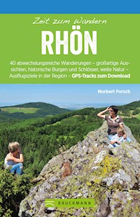 Bruckmann Wanderführer: Zeit zum Wandern Rhön - Norbert Forsch - E-Book