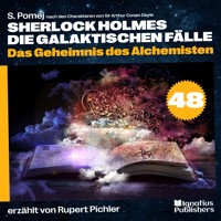 Das Geheimnis des Alchemisten (Sherlock Holmes - Die galaktischen Fälle, Folge 48) - Sir Arthur Conan Doyle - Hörbuch