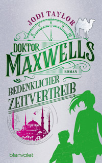Doktor Maxwells bedenklicher Zeitvertreib - Jodi Taylor - E-Book