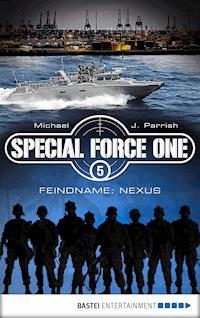 Special Force One 05 - Michael J. Parrish - E-Book