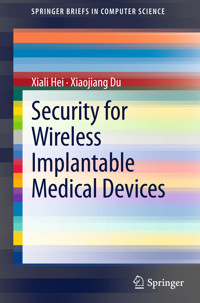 Security for Wireless Implantable Medical Devices - Xiali Hei - E-Book