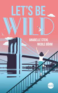 Let's be wild - Nicole Böhm - E-Book