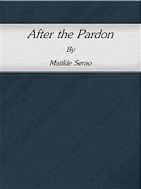 After the Pardon - Matilde Serao - E-Book