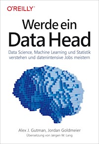 Werde ein Data Head - Alex J. Gutman - E-Book
