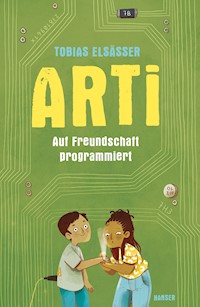 Arti - Auf Freundschaft programmiert - Tobias Elsäßer - E-Book