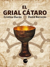 El Grial Cátaro - Cristina Durán - E-Book
