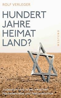 Hundert Jahre Heimatland? - Rolf Verleger - E-Book