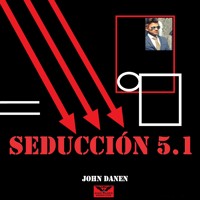 Seducción 5.1 - John Danen - Hörbuch