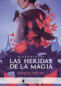 Las heridas de la magia - Raquel Brune - E-Book