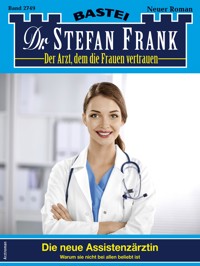 Dr. Stefan Frank 2749 - Stefan Frank - E-Book