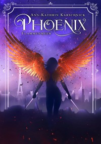 Phoenix: Flammenmeer - Ann-Kathrin Karschnick - E-Book