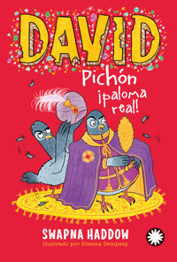 David Pichón ¡paloma real! (David Pichón #4) - Swapna Haddow - E-Book