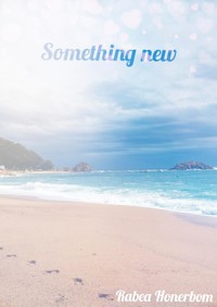 Something new - Rabea Honerbom - E-Book