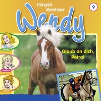 Wendy, Folge 9: Glaub an dich, Petra! - H. G. Franciskowsky - Hörbuch