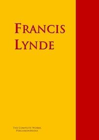 The Collected Works of Francis Lynde - Francis Lynde - E-Book