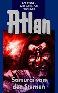 Atlan 12: Samurai von den Sternen (Blauband) - Hans Kneifel - E-Book