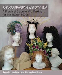 Shakespearean Wig Styling - Brenda Leedham - E-Book