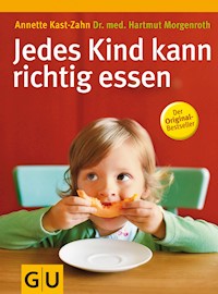 Jedes Kind kann richtig essen - Dr. med. Hartmut Morgenroth - E-Book