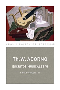 Escritos musicales VI - Theodor W. Adorno - E-Book