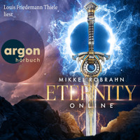 Eternity Online - Avataris-Trilogie, Band 1 (Ungekürzte Lesung) - Mikkel Robrahn - Hörbuch