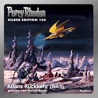 Perry Rhodan Silber Edition 124: Atlans Rückkehr (Teil 1) - Peter Griese - Hörbuch