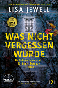 Was nicht vergessen wurde. Ihr Geheimnis kann nicht für immer begraben bleiben - Lisa Jewell - E-Book