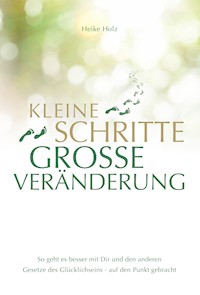 Kleine Schritte Große Veränderung - Holz Heike - E-Book