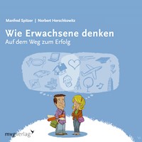 Wie Erwachsene denken I - Manfred Spitzer - Hörbuch