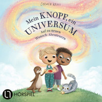 Mein Knopf, ein Universum, Teil 2: Mein Knopf, ein Universum: Auf zu neuen Wunsch-Abenteuern - Carmushka - Hörbuch