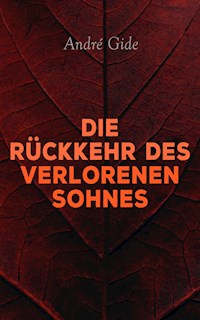 Die Rückkehr des verlorenen Sohnes - André Gide - E-Book